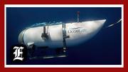 Missing Titanic submarine: Vessel plagued by concerns about possibly ‘catastrophic’ technical issues before it disappeared