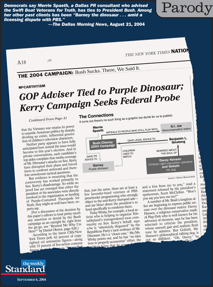 A New York Times exclusive: The Bush campaign has ties to Barney the Dinosaur.
