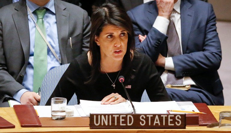 United Nations U.S. Ambassador Nikki Haley said, 