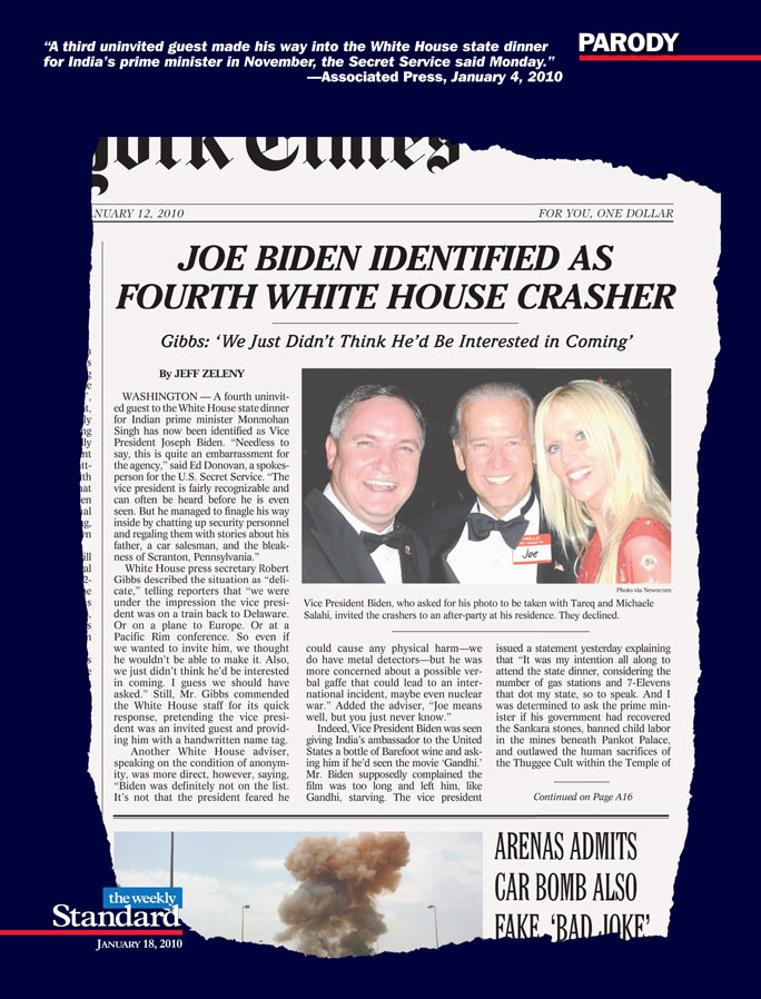 Joe Biden crashed the White House, too.