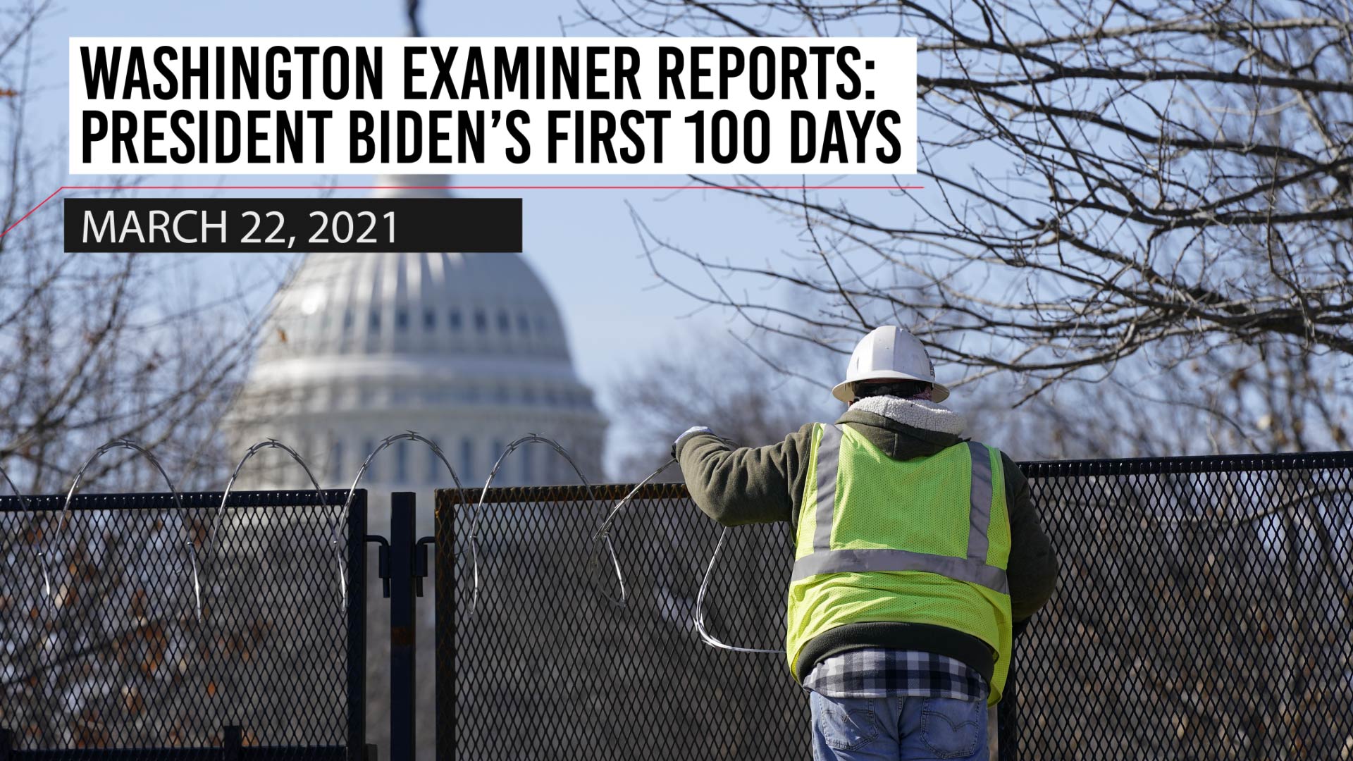 Washington Examiner Reports: March 22, 2021