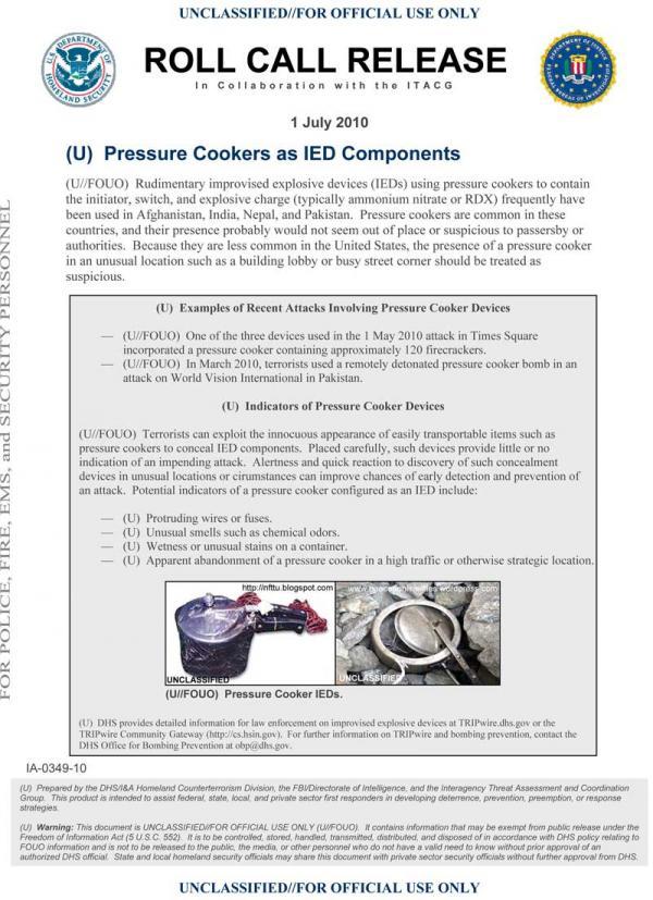 This 2010 bulletin from the Department of Homeland Security describes in rudimentary terms how a pressure cooker can be used to create a bomb. Michele Catalano and her husband just wanted to buy one for home cooking when suddenly an anti-terrorist squad showed up on their Long Island home's doorstep. (AP Photo)