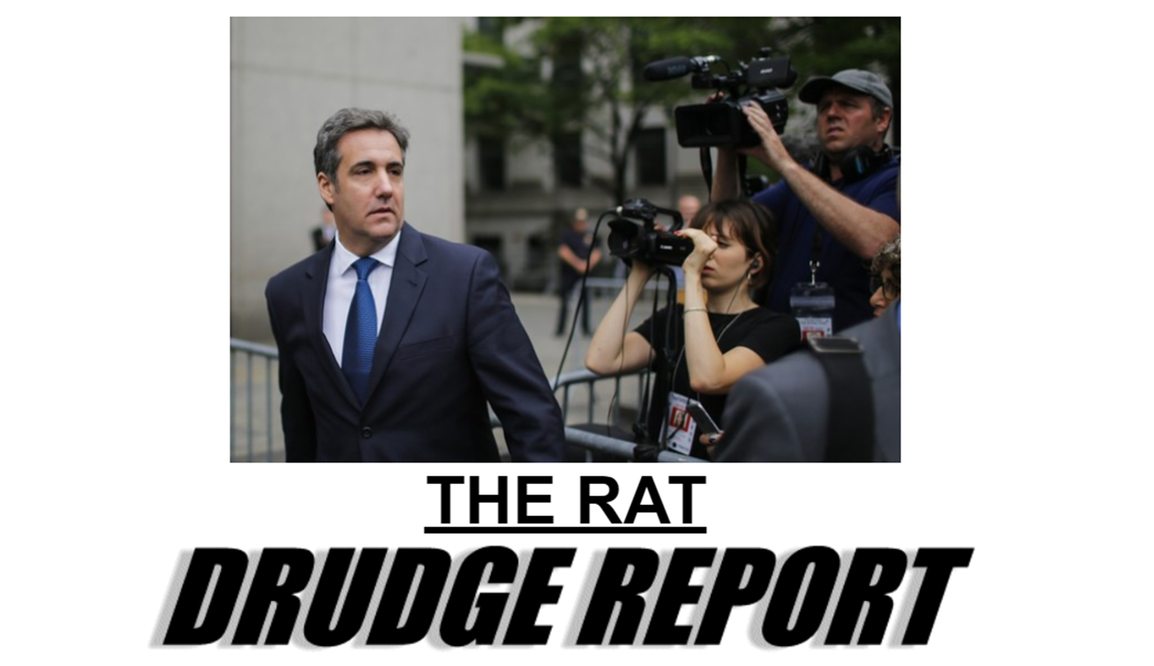 Trump borrows ‘rat’ nickname for Michael Cohen from Matt Drudge
