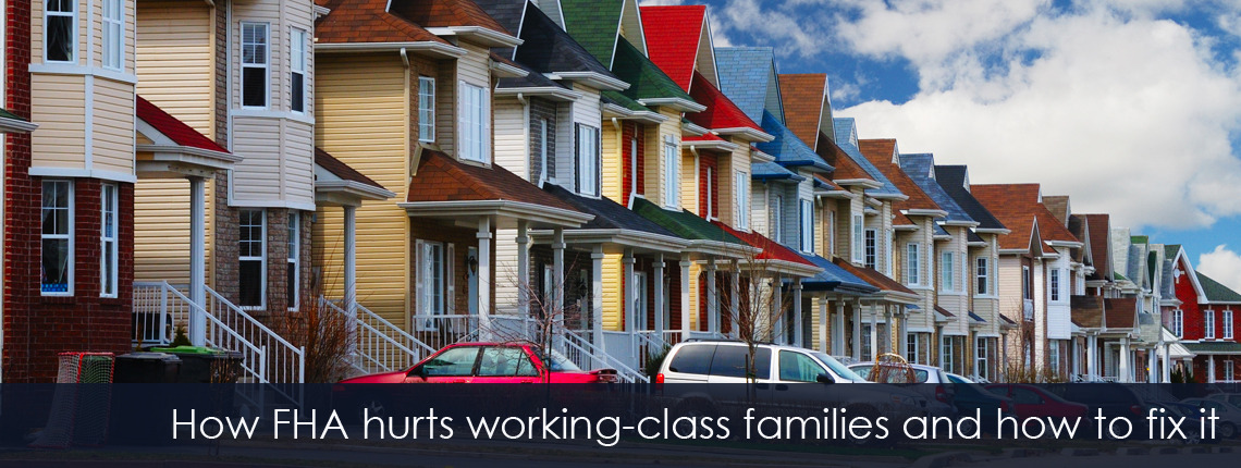 Study projects years of foreclosures due to FHA’s easy lending rules