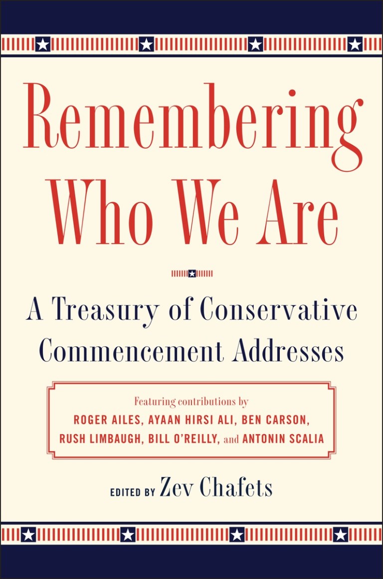 Remembering Who We Are: A Treasury of Conservative Commencement Addresses