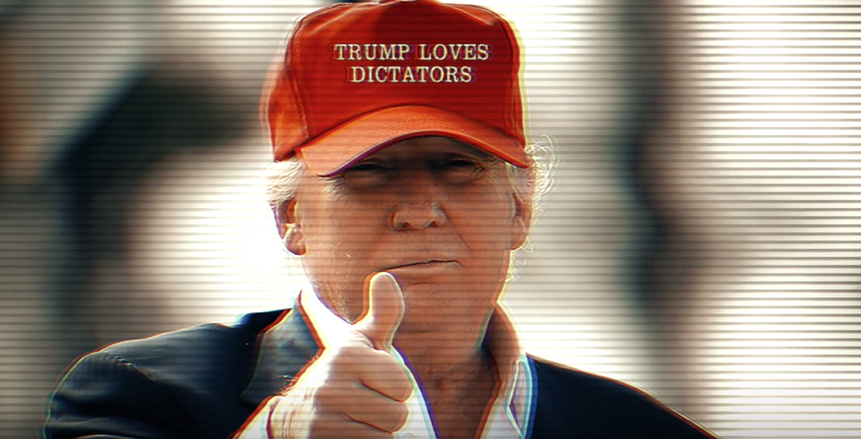 Ad: ‘Trump Loves Dictators’
