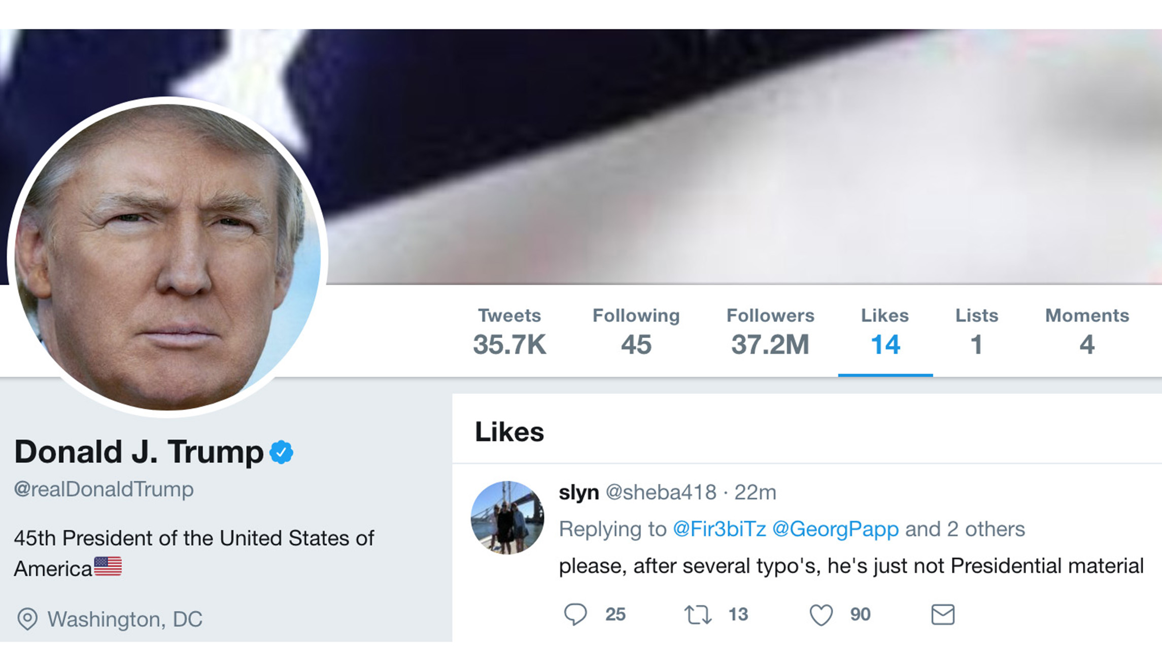 Trump likes tweet saying he’s ‘just not presidential material’ because of his Twitter typos