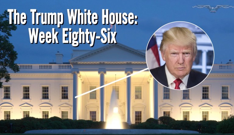 The Trump White House: Week 86