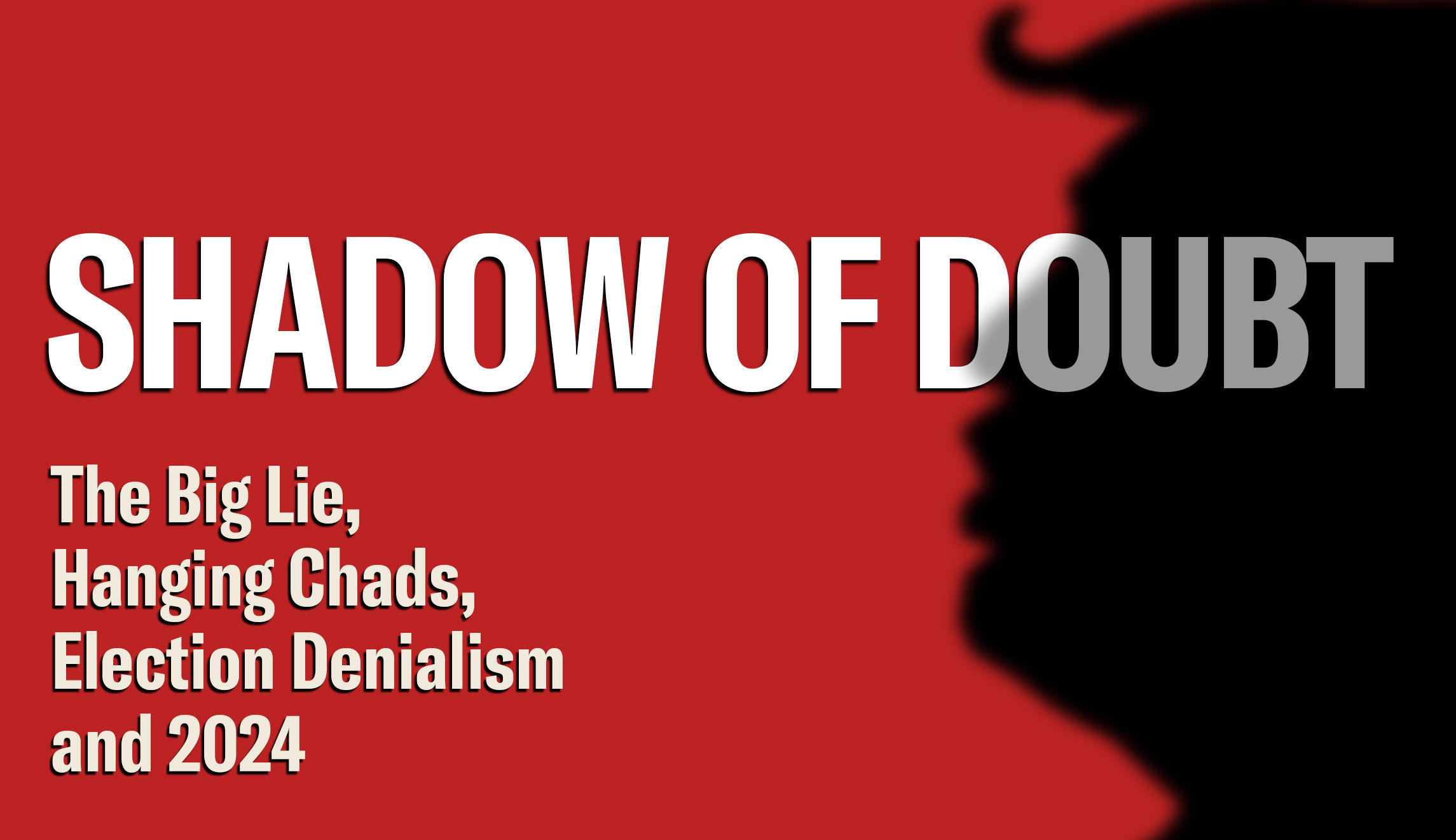 Shadow of doubt: How the Supreme Court could change the course of the 2024 election