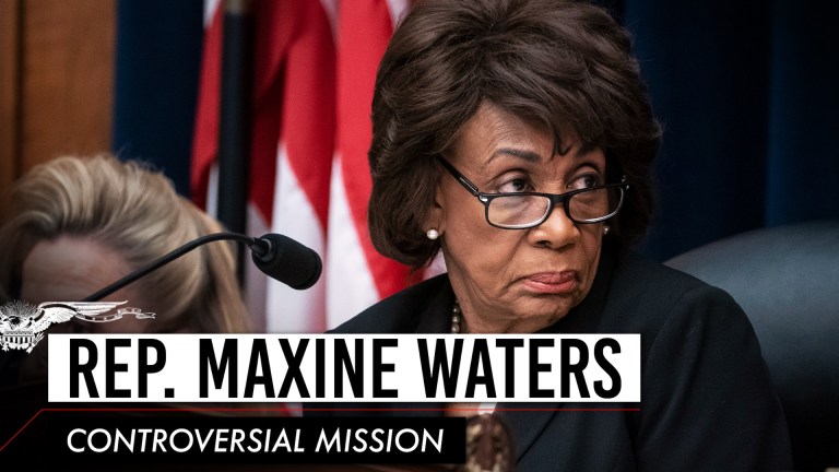 Rep. Maxine Waters: Controversial mission