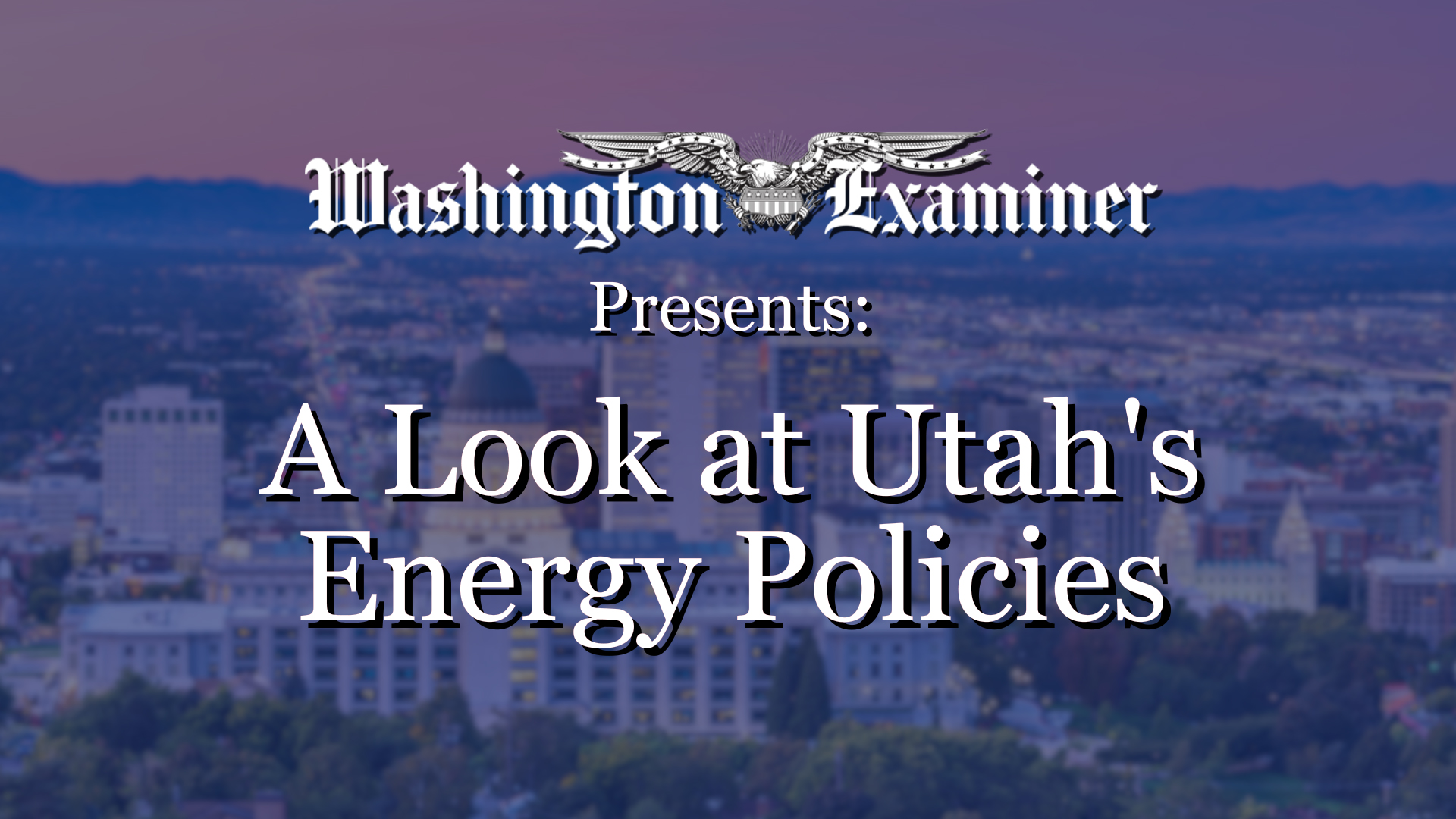 Daily on Energy: A look at Utah’s energy policies