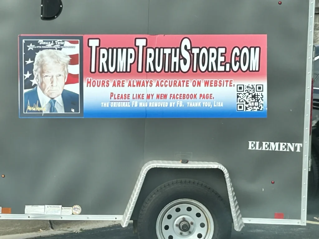 A decal advertising the Trump Truth Store is on a trailer parked outside Lisa Fleischmann's shop in the Village of Huntley. (Courtesy of Lisa Fleischmann)
