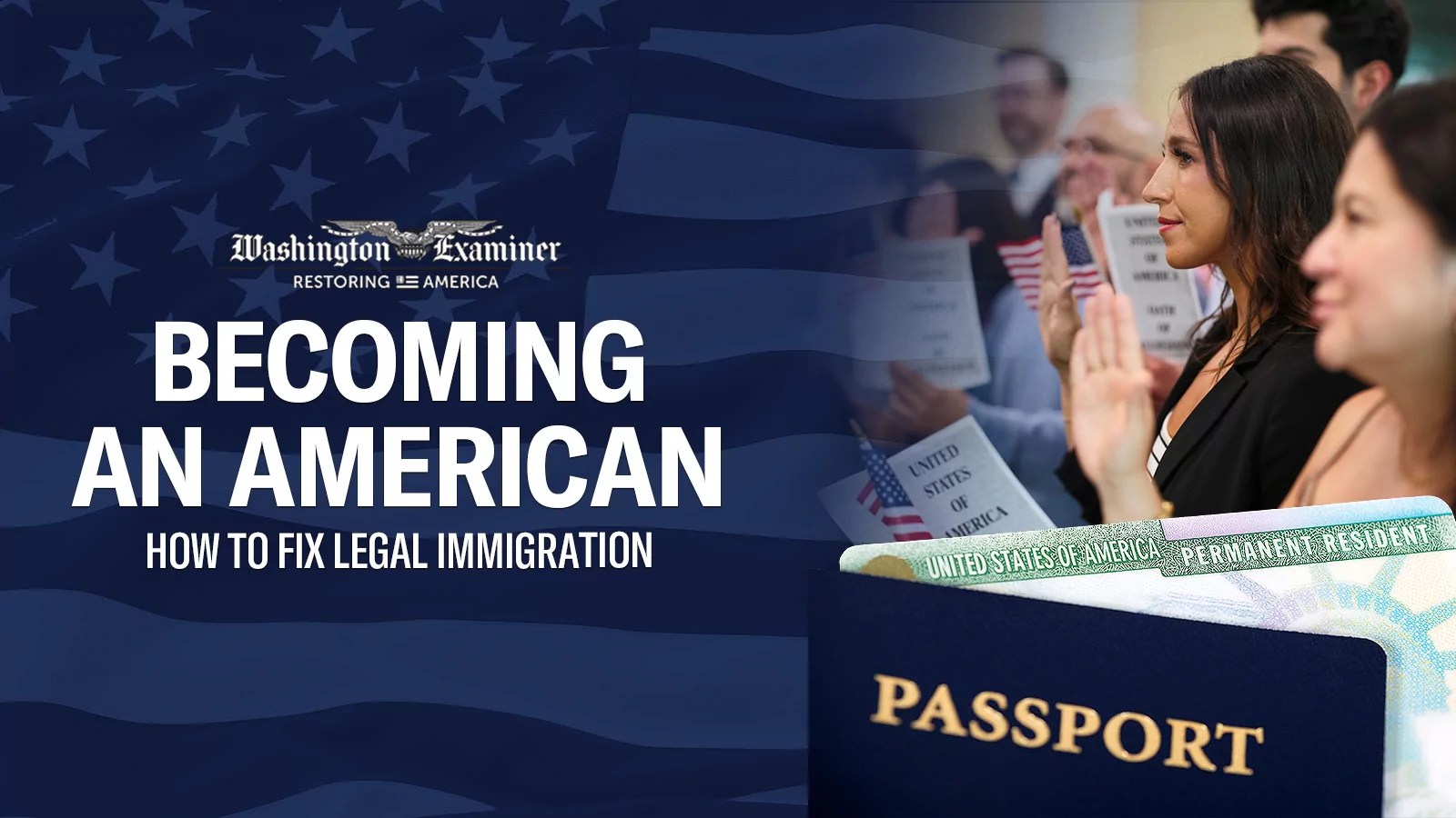 Becoming an American: How to fix the legal immigration system