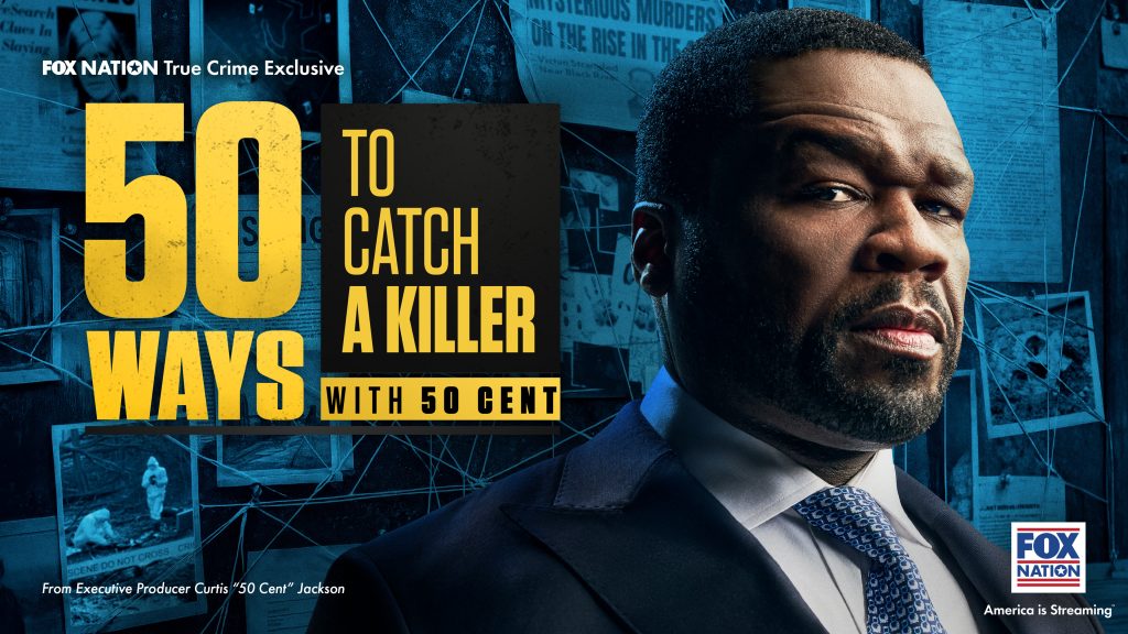 FOX Nation teams up with 50 Cent for new true crime series