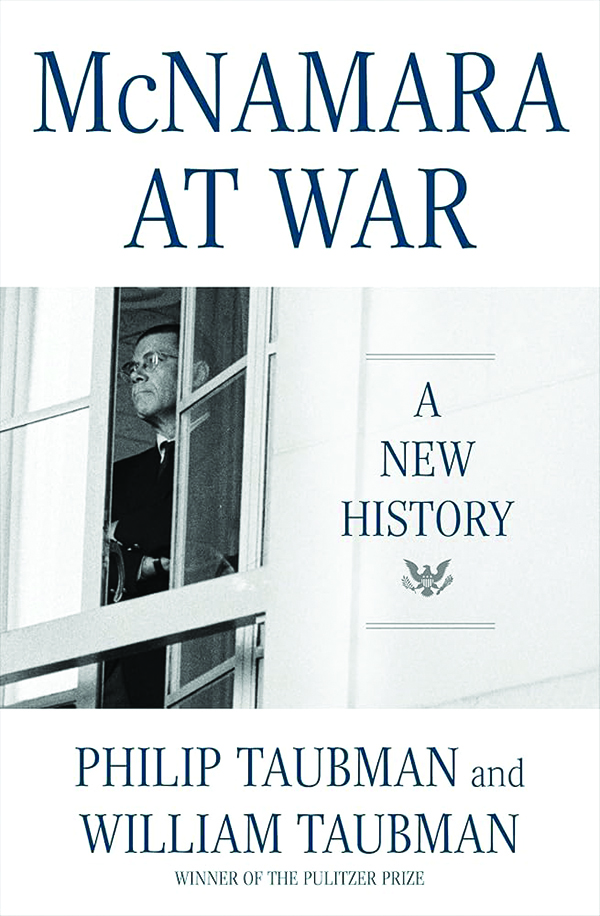McNamara at War: A New History
By William Taubman and Philip Taubman
W. W. Norton & Company
512 pp., $39.99